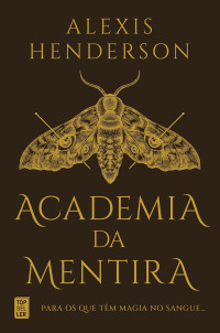 Alexis Henderson — Academia da Mentira