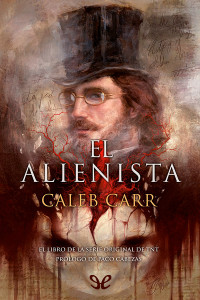 Caleb Carr — El alienista