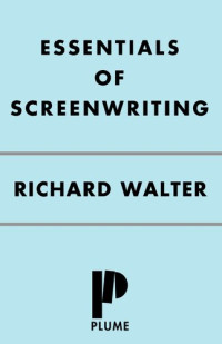 Richard Walter — Essentials of Screenwriting