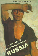 Robert Service — A History of Twentieth-Century Russia