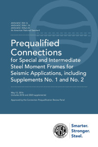 AISC — ANSI/AISC 358-16 with ANSI/AISC 358s1-18 and ANSI/AISC 358s2-20: Prequalified Connections for Special and Intermediate Steel Moment Frames for Seismic Applications