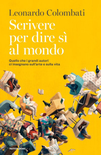 Leonardo Colombati — Scrivere per dire sì al mondo