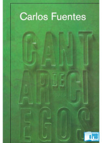 Carlos Fuentes [Fuentes, Carlos] — Cantar de ciegos