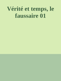 Gilles Deleuze — Vérité et temps, le faussaire 01