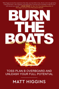 Burn the Boats | Matt Higgins | download on Z-Library