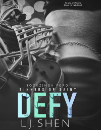 L.J. Shen — Defy (Sinners of Saint Book 2)