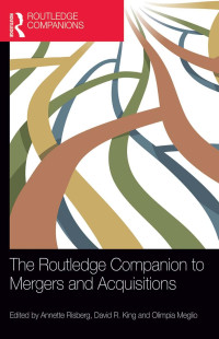 Meglio, Olimpia, King, David R., Risberg, Annette — The Routledge Companion to Mergers and Acquisitions