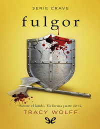 Tracy Wolff — Fulgor