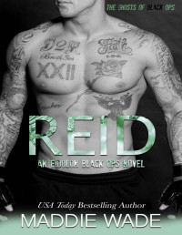 Wade, Maddie — Reid: An Eidolon Black Ops Novel: Book 3