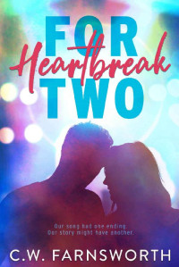 C.W. Farnsworth — Heartbreak for Two