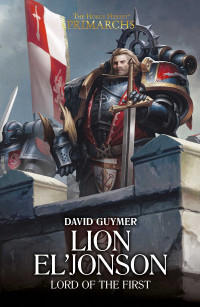 Lion El'Jonson: Lord of the First | David Guymer | download on Z-Library