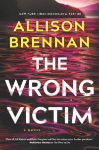 Allison Brennan — The Wrong Victim ( Quinn & Costa #3 )