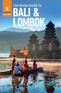 Linda Hoffman, Lesley Reader, Lucy Ridout — The Rough Guide to Bali & Lombok 2022