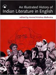 Arvind Krishna Mehrotra — An Illustrated History of Indian Literature in English