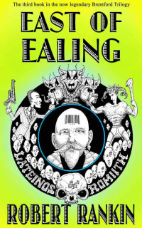 Robert Rankin — East of Ealing