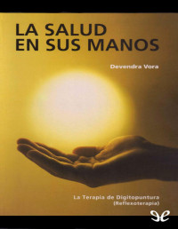 Devendra Vora [Vora, Devendra] — La salud en sus manos
