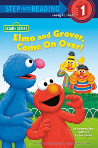 Katharine Ross [Ross, Katharine] — Elmo and Grover, Come on Over