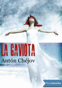 Antón Chéjov — La Gaviota
