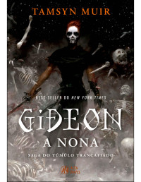 Tamsyn Muir — Gideon: a Nona