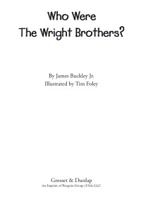 James Buckley, Jr. — Who Were the Wright Brothers?