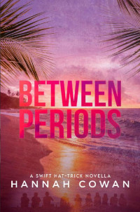 Hannah Cowan — Between Periods