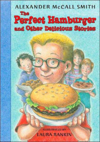 Alexander McCall Smith — The Perfect Hamburger