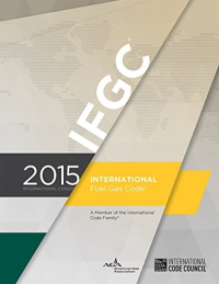 INTERNATIONAL CODE COUNCIL — 2015 International Fuel Gas Code