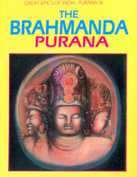 Bibek Debroy & Dipavali Debroy — Brahmanda Purana (Great Epics of India: Puranas Book 18)