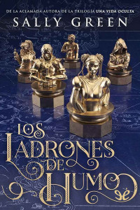 Sally Green — Los ladrones de humo