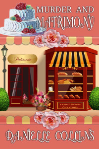 Danielle Collins — Murder and Matrimony (Margot Durand Cozy Mystery 12)