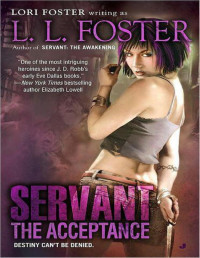 L. L. Foster — SERVANT: The Acceptance