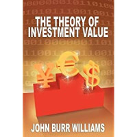 John Burr Williams — The Theory of Investment Value
