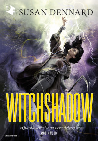 Susan Dennard — Witchshadow