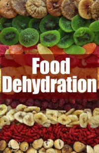 Jessica Dreyher & Encore Books — Food Dehydration - the Ultimate Recipe Guide