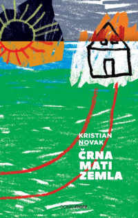 Kristian Novak — Črna mati zemla