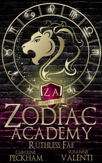 Susanne Valenti, Caroline Peckham — Zodiac Academy