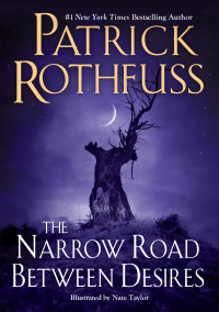 Patrick Rothfuss — The Narrow Road Between Desires