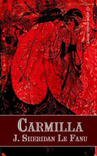 Joseph Sheridan Le Fanu — Carmilla