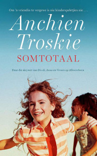 Troskie, Anchien — Somtotaal