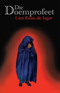 Lien Roux-De Jager — Die doemprofeet (Afrikaans Edition)