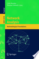 Ulrik Brandes — Network Analysis: Methodological Foundations