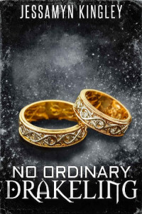 Jessamyn Kingley [Kingley, Jessamyn] — No Ordinary Drakeling (D'Vaire, Book 12)
