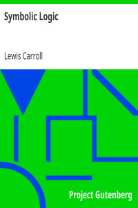 Lewis Carroll — Symbolic Logic
