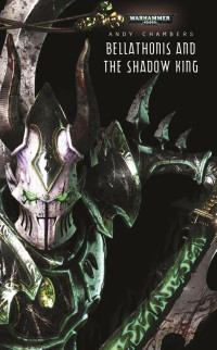 Andy Chambers [Chambers, Andy] — Bellathonis and the Shadow King