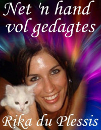 Rika du Plessis [du Plessis, Rika] — Net 'n hand vol gedagtes (Afrikaans Edition)