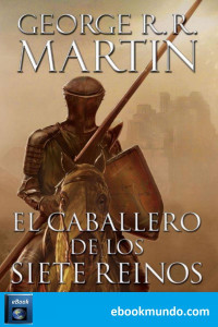 George R. R. Martin — El caballero de los Siete Reinos