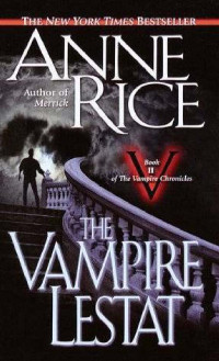  — Vampire Chronicles 2: The vampire Lestat