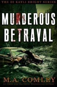 M A Comley — Murderous Betrayal