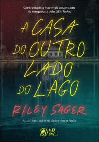 Riley Sager — A casa do outro lado do lago