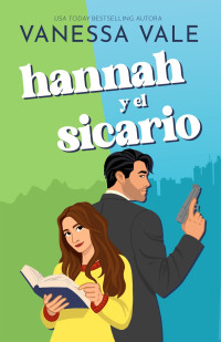 Vanessa Vale — Hannah y el sicario